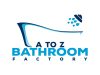A To Z Bathroom Factory